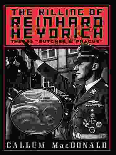 The Killing Of Reinhard Heydrich: The SS Butcher Of Prague