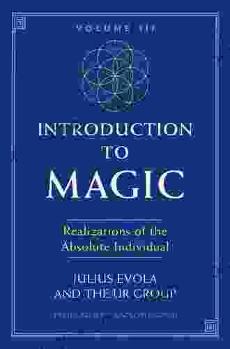 Introduction To Magic Volume III: Realizations Of The Absolute Individual
