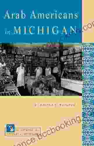Arab Americans In Michigan (Discovering The Peoples Of Michigan)