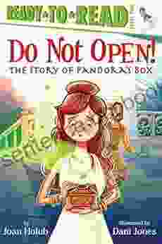 Do Not Open : The Story Of Pandora S Box