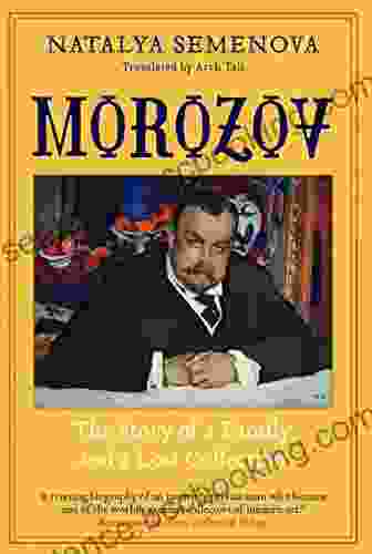 Morozov: The Story Of A Family And A Lost Collection