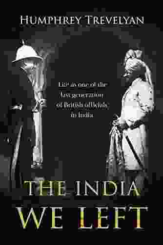 The India We Left: Life As One Of The Last Generation Of British Officials In India