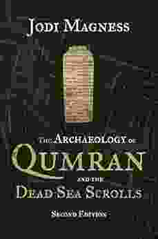 The Archaeology Of Qumran And The Dead Sea Scrolls 2nd Ed
