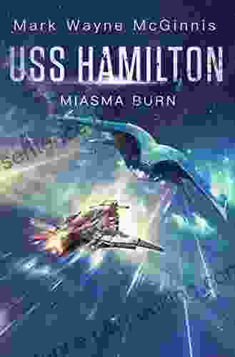 USS Hamilton: Miasma Burn Mark Wayne McGinnis