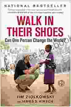 Walk In Their Shoes: Can One Person Change The World?