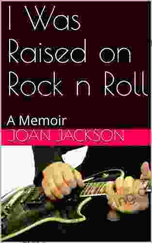I Was Raised On Rock N Roll: A Memoir (Memoirs Of A Girl 1)