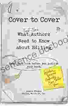 Cover To Cover: What First Time Authors Need To Know About Editing (Read This Before You Publish Your Book)