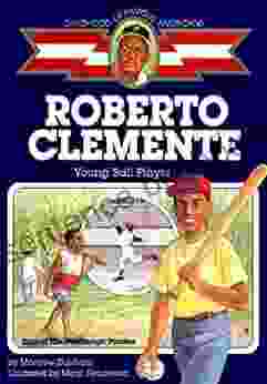 Roberto Clemente: Young Ball Player (Childhood Of Famous Americans)